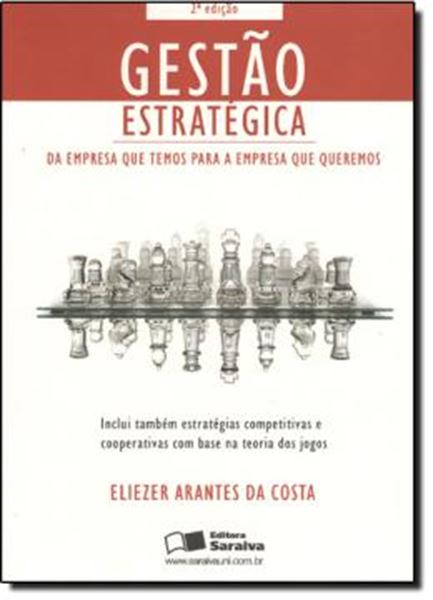 Picture of GESTAO ESTRATEGICA DA EMPRESA QUE TEMOS PARA A EMPRESA QUE QUEREMOS - 2ª EDICAO