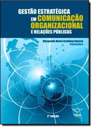 Imagem de GESTAO ESTRATEGICA EM COMUNICACAO ORGANIZACIONAL E RELACOES PUBLICAS - 2ª EDICAO