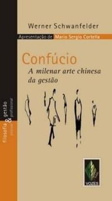 Imagem de CONFUCIO - A MILENAR ARTE CHINESA DA GESTAO
