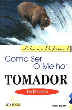 Imagem de COMO SER O MELHOR TOMADOR DE DECISOES