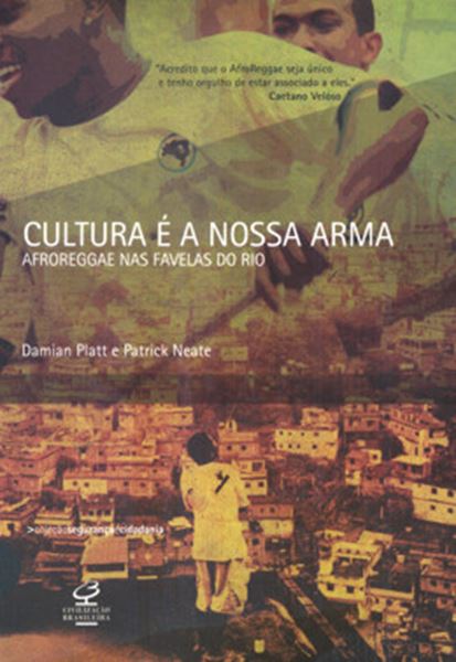 Picture of CULTURA E A NOSSA ARMA - AFROREGGAE NAS FAVELAS DO RIO