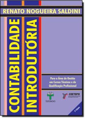 Imagem de CONTABILIDADE INTRODUTORIA PARA A AREA DE GESTAO EM CURSOS TECNICOS E DE QUALIFICACAO PROFISSIONAL 2º EDICAO