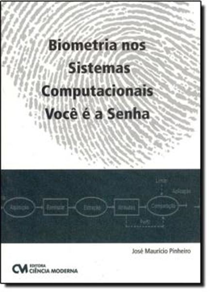 Picture of BIOMETRIA NOS SISTEMAS COMPUTACIONAIS - VOCE E A SENHA
