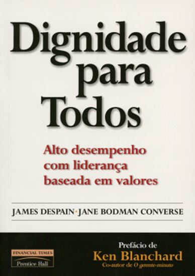 Picture of DIGNIDADE PARA TODOS: ALTO DESEMPENHO COM LIDERANCA BASEADA EM VALORES