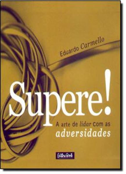 Picture of SUPERE! A ARTE DE LIDAR COM AS ADVERSIDADES 2º EDICAO 