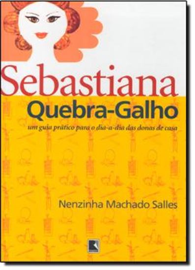 Picture of SEBASTIANA QUEBRA-GALHO - UM GUIA PRATICO PARA O DIA-A-DIA DAS DONAS DE CASA  36ª EDICAO