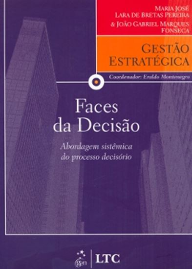 Picture of FACES DA DECISAO: ABORDAGEM SISTEMICA DO PROCESSO DECISORIO - SERIE GESTAO ESTRATEGICA