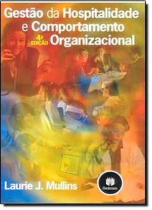 Imagem de GESTAO DA HOSPITALIDADE E COMPORTAMENTO ORGANIZACIONAL - 4ª EDICAO