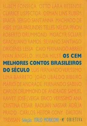 Imagem de CEM MELHORES CONTOS BRASILEIROS DO SECULO  XX, OS