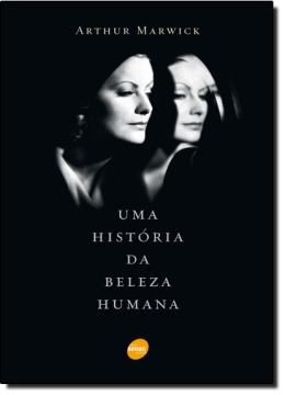 Imagem de UMA HISTORIA DA BELEZA HUMANA