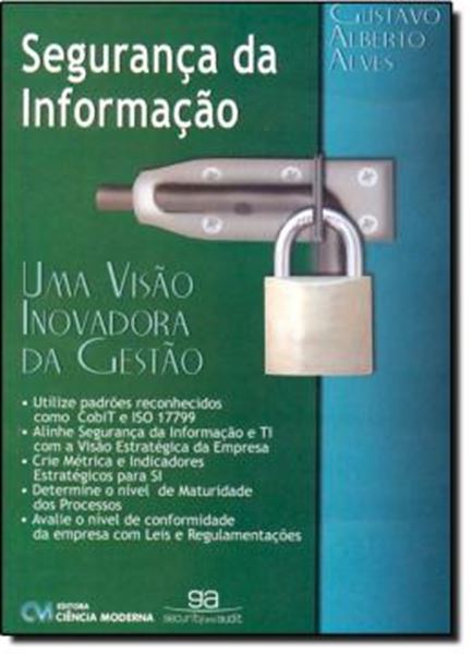 Picture of SEGURANCA DA INFORMACAO - UMA VISAO INOVADORA DA GESTAO