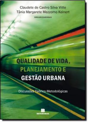 Imagem de QUALIDADE DE VIDA, PLANEJAMENTO E GESTAO URBANA
