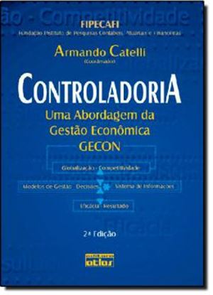 Imagem de CONTROLADORIA - UMA ABORDAGEM DA GESTAO ECONOMICA - 2º ED