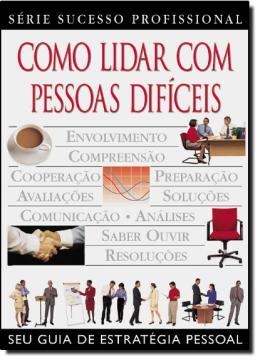 Imagem de COMO LIDAR COM PESSOAS DIFICEIS