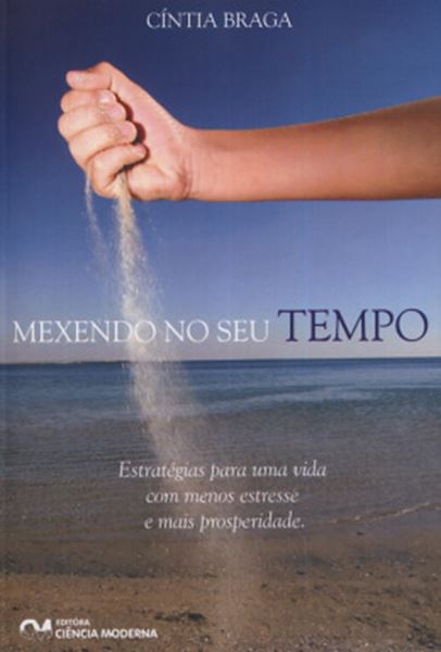 Picture of MEXENDO NO SEU TEMPO - ESTRATEGIAS PARA UMA VIDA COM MENOS ESTRESSE E MAIS PROSPERIDADE