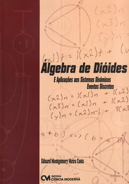 Imagem de ALGEBRA DE DIOIDES E APLICACOES AOS SISTEMAS DINAMICOS - EVENTOS DISCRETOS