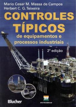 Imagem de CONTROLES TIPICOS DE EQUIPAMENTOS E PROCESSOS INDUSTRIAIS - 2ª EDICAO