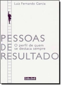 Imagem de PESSOAS DE RESULTADO - O PERFIL DE QUEM SE DESTACA