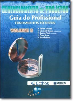 Imagem de GERENCIAMENTO DE PROJETOS - GUIA DO PROFISSIONAL - FUNDAMENTOS TECNICOS - VOL. 3