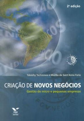 Imagem de CRIACAO DE NOVOS NEGOCIOS: GESTAO DE MICROS E PEQUENAS EMPRESAS - 2ªED