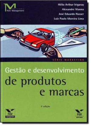 Imagem de GESTAO E DESENVOLVIMENTO DE PRODUTOS E MARCAS 3ª EDICAO