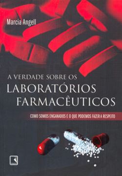 Imagem de A VERDADE SOBRE OS LABORATORIOS FARMACEUTICOS - 6ª ED