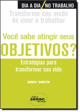 Imagem de VOCE SABE ATINGIR SEUS OBJETIVOS? - ESTRATEGIAS PARA TRANSFORMAR SUA VIDA