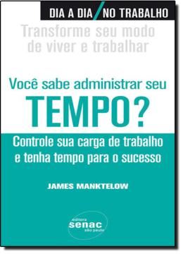 Imagem de VOCE SABE ADMINISTRAR SEU TEMPO? - CONTROLE SUA CARGA DE TRABALHO E TENHA TEMPO PARA O SECESSO