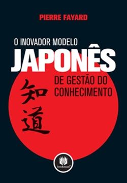 Imagem de INOVADOR MODELO JAPONES DE GESTAO DO CONHECIMENTO, O