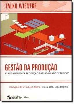 Imagem de GESTAO DA PRODUCAO - PLANEJAMENTO DA PRODUCAO E ATENDIMENTO DE PEDIDOS