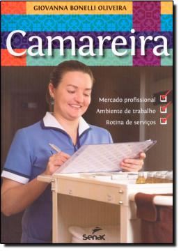 Imagem de CAMAREIRA - MERCADO PROFISSIONAL, AMBIENTE DE TRABALHO E ROTINA DE SERVICOS