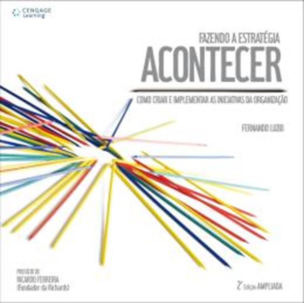 Picture of FAZENDO A ESTRATEGIA ACONTECER - COMO CRIAR E IMPLEMENTAR AS INICIATIVAS DA ORGANIZACAO