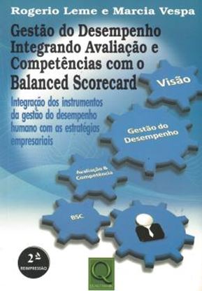 Imagem de GESTAO DO DESEMPENHO INTEGRADO AVALIACAO DE COMPETENCIAS COM BALACED SCORECARD - 2ª ED
