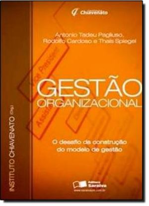 Imagem de GESTAO ORGANIZACIONAL - DESAFIO DA CONSTRUCAO DO MODELO DE GESTAO