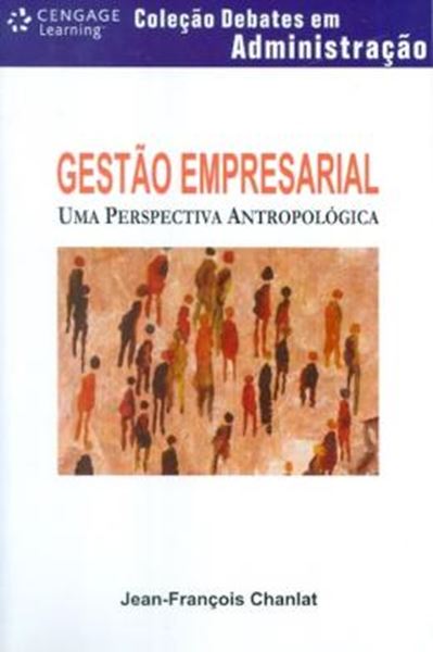 Picture of GESTAO EMPRESARIAL - UMA PERSPECTIVA ANTROPOLOGICA