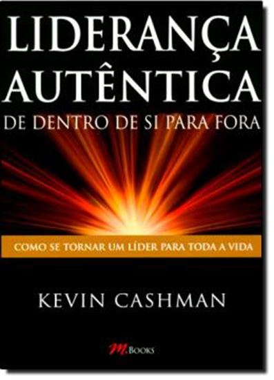 Picture of LIDERANCA AUTENTICA - DE DENTRO DE SI PARA FORA