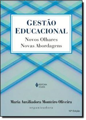Imagem de GESTAO EDUCACIONAL - NOVOS OLHARES E NOVAS ABORDAGENS - 10ªED
