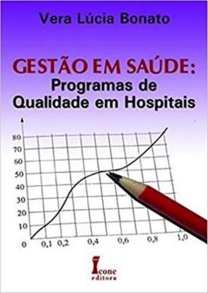 Imagem de GESTAO EM SAUDE - PROGRAMAS DE QUALIDADE EM HOSPITAIS