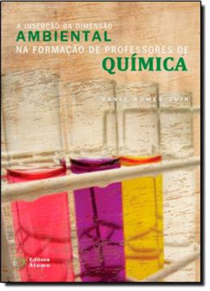 Picture of A INSENERACAO DA DIMENSAO AMBIENTAL NA FORMACAO DE PROFESSORES DE QUIMICA