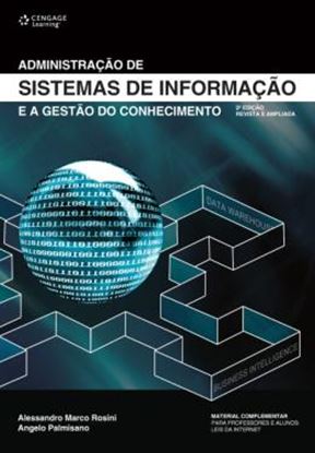 Imagem de ADMINISTRACAO DE SISTEMAS DE INFORMACAO E A GESTAO DO CONHECIMENTO  2ª EDICAO REVISTA E AMPLIADA