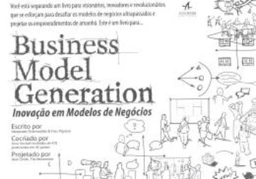 Imagem de BUSINESS MODEL GENERATION - INOVACAO EM MODELOS DE NEGOCIOS