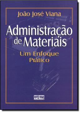 Imagem de ADMINISTRACAO DE MATERIAIS - UM ENFOQUE PRATICO