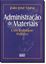 Imagem de ADMINISTRACAO DE MATERIAIS - UM ENFOQUE PRATICO