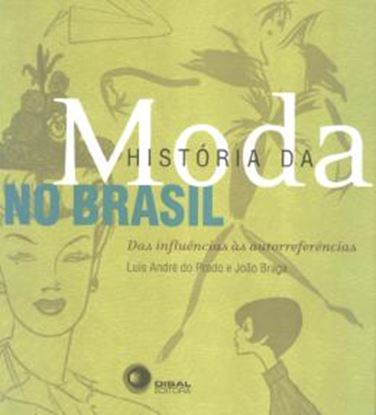 Imagem de HISTORIA DA MODA NO BRASIL - 2º EDICAO