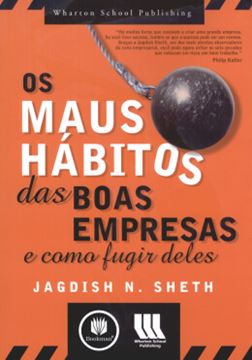 Imagem de OS MAUS HABITOS DAS BOAS EMPRESAS - E COMO FUGIR DELES