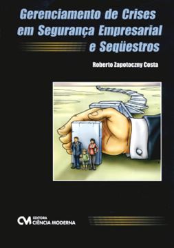Imagem de GERENCIAMENTO DE CRISES EM SEGURANCA EMPRESARIAL E SEQÜESTROS