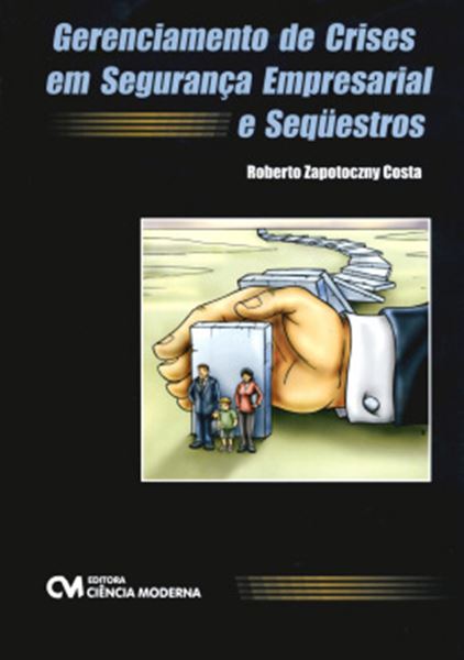 Picture of GERENCIAMENTO DE CRISES EM SEGURANCA EMPRESARIAL E SEQÜESTROS