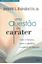 Imagem de UMA QUESTAO DE CARATER - COMO A LITERATURA AJUDA A IDENTIFICAR A ESSENCIA DA LIDERANCA