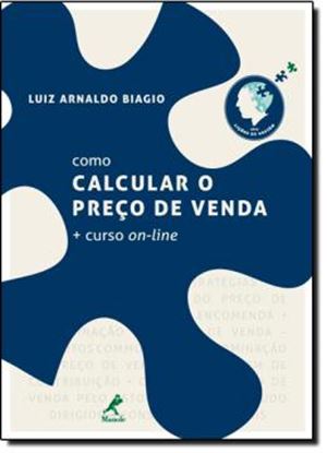 Imagem de COMO CALCULAR O PRECO DE VENDA + CURSO ON-LINE - SERIE LICOES DE GESTAO
