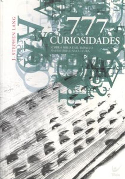 Picture of 777 CURIOSIDADES SOBRE A BIBLIA E SEU IMPACTO